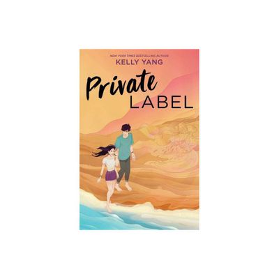 Private Label - by Kelly Yang (Hardcover)