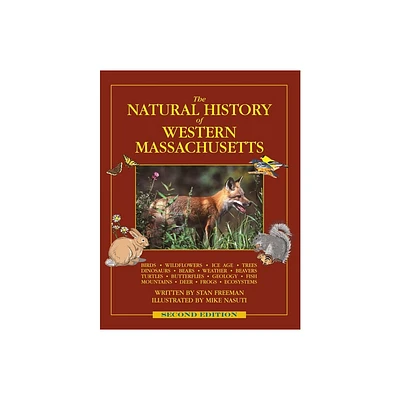 The Natural History of Western Massachusetts - by Stan Freeman (Paperback)