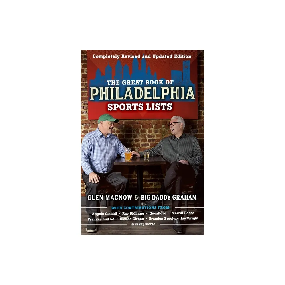 Running Press Adult The Great Book of Philadelphia Sports Lists (Completely  Revised and Updated Edition) - by Glen Macnow & Big Daddy Graham  (Paperback) | The Market Place