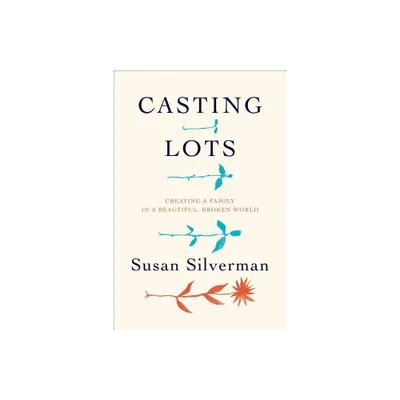 Casting Lots - by Susan Silverman (Hardcover)