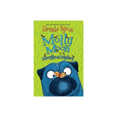 Molly Moon & the Morphing Mystery - by Georgia Byng (Paperback)