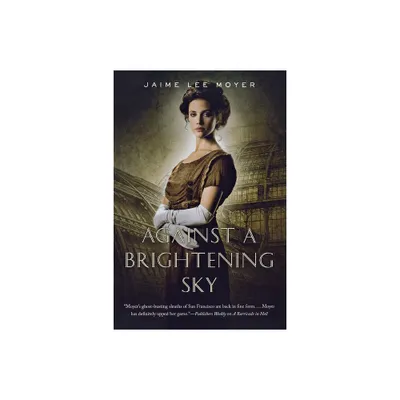 Against a Brightening Sky - (Delia Martin) by Jaime Lee Moyer (Paperback)