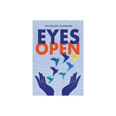 Eyes Open - by Lyn Miller-Lachmann (Hardcover)