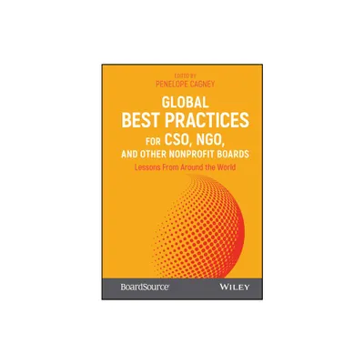 Global Best Practices for Cso, Ngo, and Other Nonprofit Boards - by Boardsource (Hardcover)