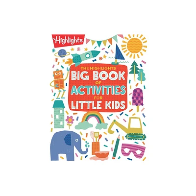 The Highlights Big Book of Activities for Little Kids - (Highlights Books for Little Kids) (Paperback)