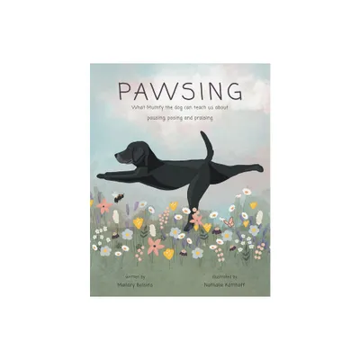 Pawsing - by Mallory Bolsins (Hardcover)