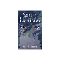 Silver Lightning - by Sasha S Abraham (Paperback)