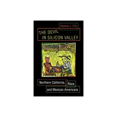 The Devil in Silicon Valley - by Stephen J Pitti (Paperback)