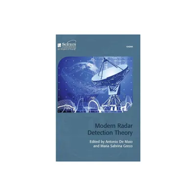 Modern Radar Detection Theory - (Radar, Sonar and Navigation) by Antonio de Maio & Maria Sabrina Greco (Hardcover)