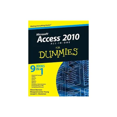 Access 2010 All-In-One for Dummies - (For Dummies) by Alison Barrows & Margaret Levine Young & Joseph C Stockman (Paperback)