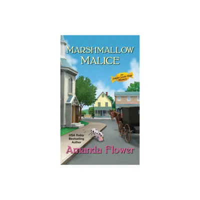 Marshmallow Malice - (Amish Candy Shop Mystery) by Amanda Flower (Paperback)