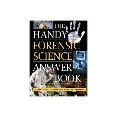 The Handy Forensic Science Answer Book