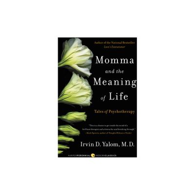 Momma and the Meaning of Life - by Irvin D Yalom (Paperback)