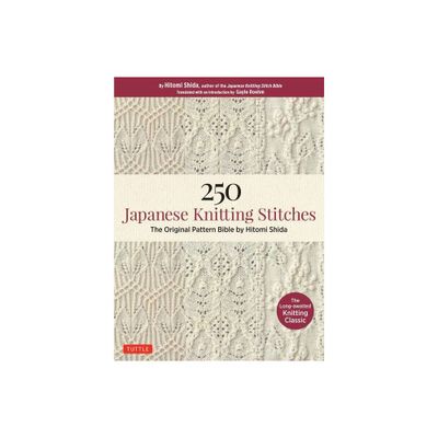 250 Japanese Knitting Stitches - by Hitomi Shida (Paperback)