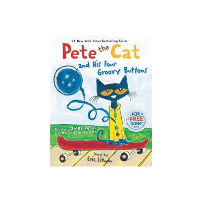 Pete the Cat and His Four Groovy Buttons (Hardcover) by Eric Litwin & James Dean