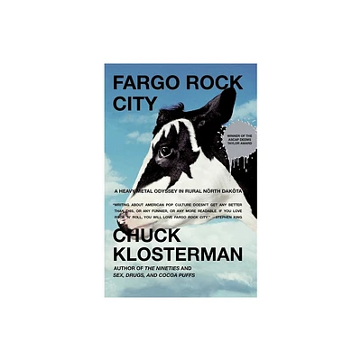 Fargo Rock City - by Chuck Klosterman (Paperback)