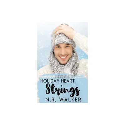 Holiday Heart Strings - (Hartbridge Christmas) by N R Walker (Paperback)