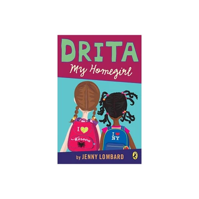 Drita, My Homegirl - by Jenny Lombard (Paperback)