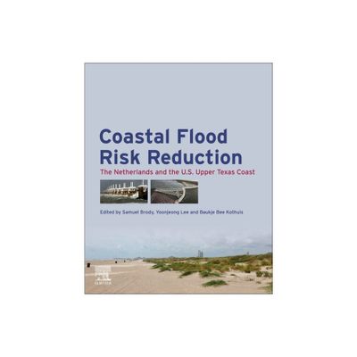 Coastal Flood Risk Reduction - by Samuel Brody & Yoonjeong Lee & Baukje Kothuis (Paperback)