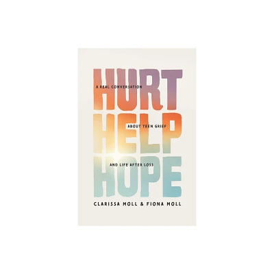 Hurt Help Hope - by Clarissa Moll & Fiona Moll (Paperback)