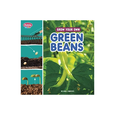 Grow Your Own Green Beans