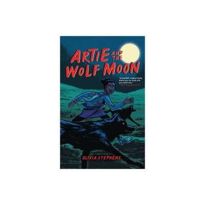 Artie and the Wolf Moon - by Olivia Stephens (Paperback)