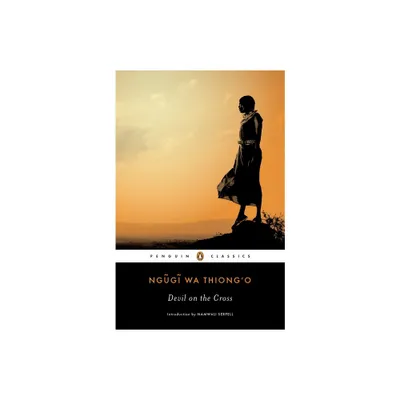 Devil on the Cross - (Penguin African Writers) by Ngugi Wa Thiongo (Paperback)