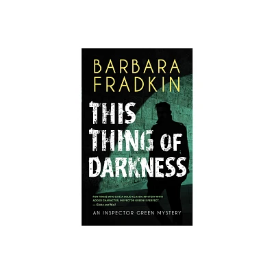 This Thing of Darkness - (Inspector Green Mystery) 2nd Edition by Barbara Fradkin (Paperback)