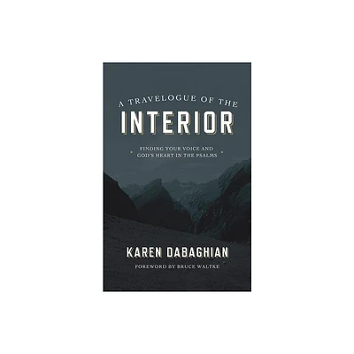 A Travelogue of the Interior - by Karen Dabaghian (Paperback)