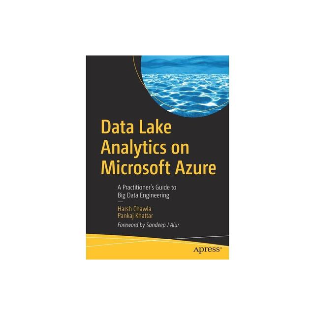 Data Lake Analytics on Microsoft Azure - by Harsh Chawla & Pankaj Khattar (Paperback)