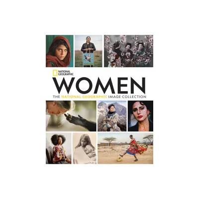 Women: The National Geographic Image Collection - (National Geographic Collectors) (Hardcover)