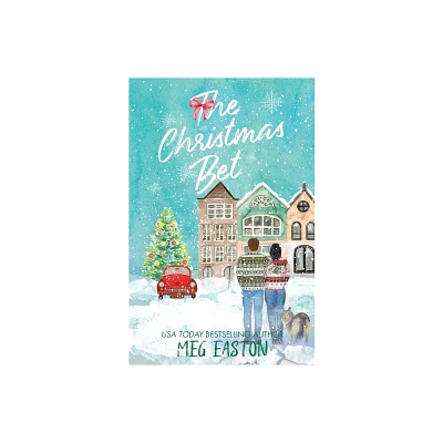 The Christmas Bet - (A Mountain Springs Christmas) by Meg Easton (Paperback)