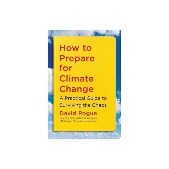 How to Prepare for Climate Change - by Pogue (Paperback)