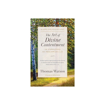 The Art of Divine Contentment - by Thomas Watson (Paperback)