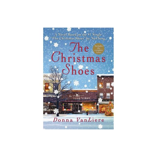 The Christmas Shoes - (Christmas Hope) by Donna Vanliere (Hardcover)