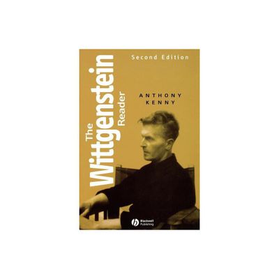 The Wittgenstein Reader - (Wiley Blackwell Readers) 2nd Edition by Anthony Kenny (Paperback)