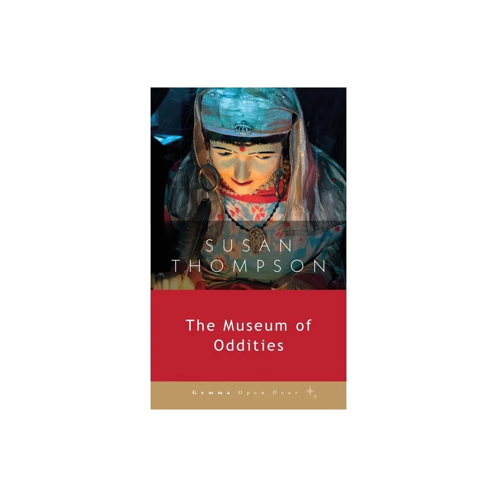 The Museum of Oddities - by Susan Thompson (Paperback)