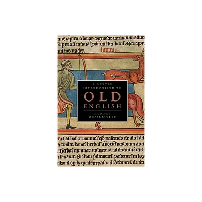 A Gentle Introduction to Old English - Annotated by Murray McGillivray (Paperback)