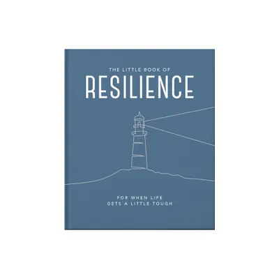 The Little Book of Resilience