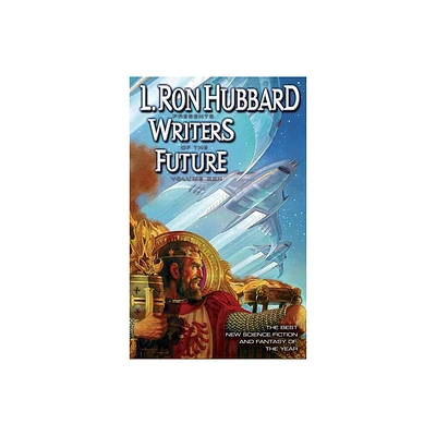 Writers of the Future - by L Ron Hubbard (Paperback)