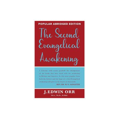 The Second Evangelical Awakening - Abridged by J Edwin Orr (Paperback)