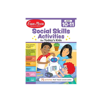 Social Skills Activities for Todays Kids, Age 10 - 11 Workbook - by Evan-Moor Educational Publishers (Paperback)