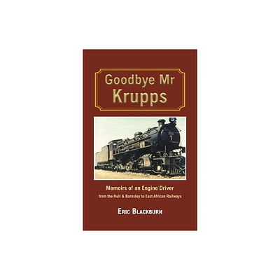 Goodbye Mr Krupps - by Eric Blackburn (Hardcover)