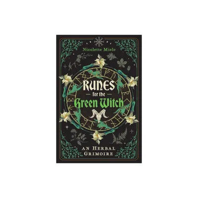 Runes for the Green Witch - by Nicolette Miele (Paperback)