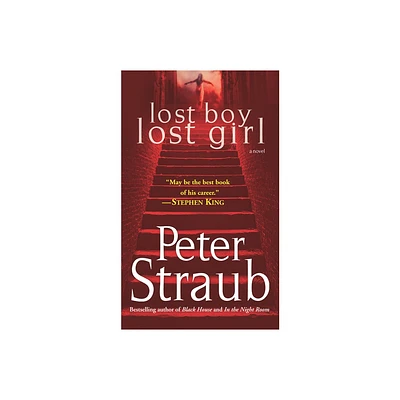 Lost Boy Lost Girl - by Peter Straub (Paperback)