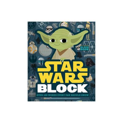 Star Wars Block: Over 100 Words Every Fan Should Know - By Lucasfilm ( Hardcover )