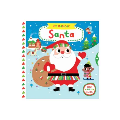 My Magical Santa - (My Magical Friends) by Yujin Shin (Board Book)