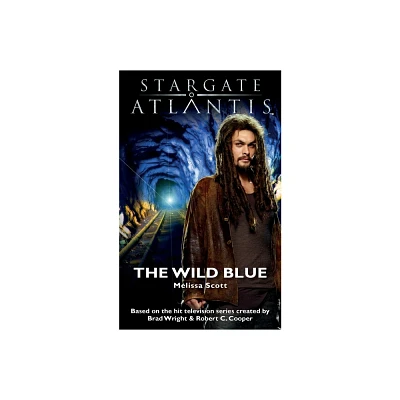 STARGATE ATLANTIS The Wild Blue - (Sgx) by Melissa Scott (Paperback)