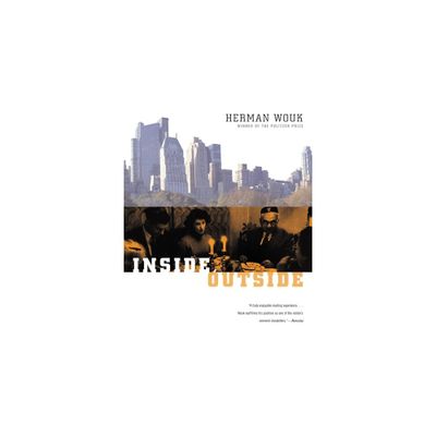 Inside, Outside - by Herman Wouk (Paperback)