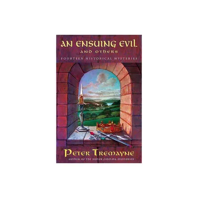 An Ensuing Evil and Others - (Mysteries of Ancient Ireland) by Peter Tremayne (Paperback)